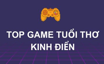 Top 30+ game tuổi thơ kinh điển trên PC khiến thế hệ 8x, 9x “phát cuồng”
